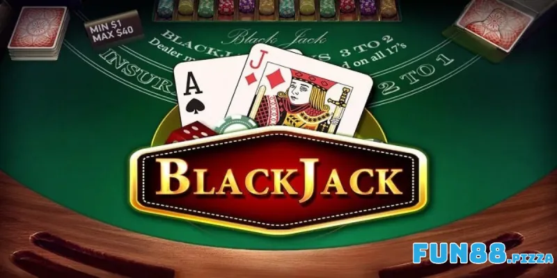 Khái niệm Blackjack tại Fun88